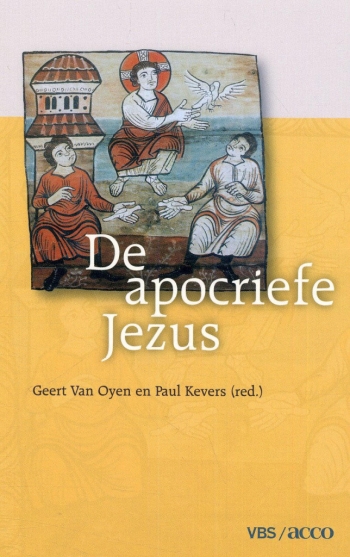 Geert Van Oyen en Paul Kevers (red.), De apocriefe Jezus, Leuven: VBS-Acco, 2006, 224 p., € 19,20