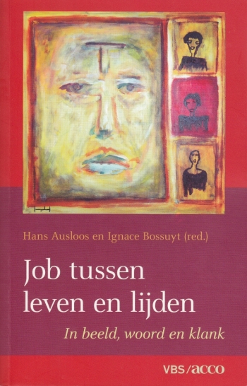 Hans Ausloos en Ignace Bossuyt (red.), Job tussen leven en lijden. In beeld, woord en klank, Leuven: VBS-Acco, 2010, 204 p., € 20,50