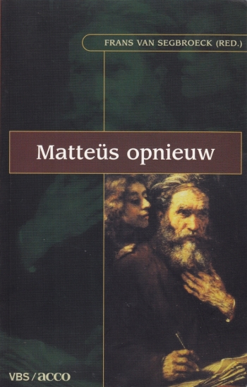 Frans Van Segbroeck (red.), Matteüs opnieuw, Leuven, VBS-Acco, 1999, 224 p., € 19,70