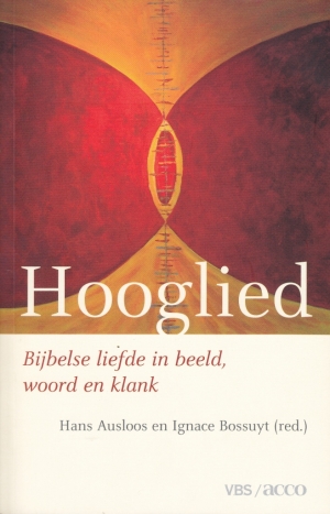 Hans Ausloos en Ignace Bossuyt (red.), Hooglied. Bijbelse liefde in beeld, woord en klank, Leuven: VBS-Acco, 2008, 224 p., € 22,50